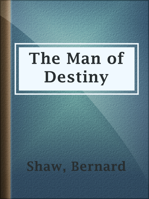 Title details for The Man of Destiny by Bernard Shaw - Available